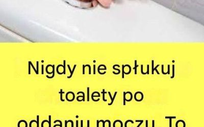 Nigdy nie spłukuj toalety po oddaniu moczu. To duży błąd. Oto dlaczego