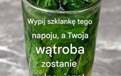 Wypij szklankę tego, a Twoja wątroba zostanie odnowiona