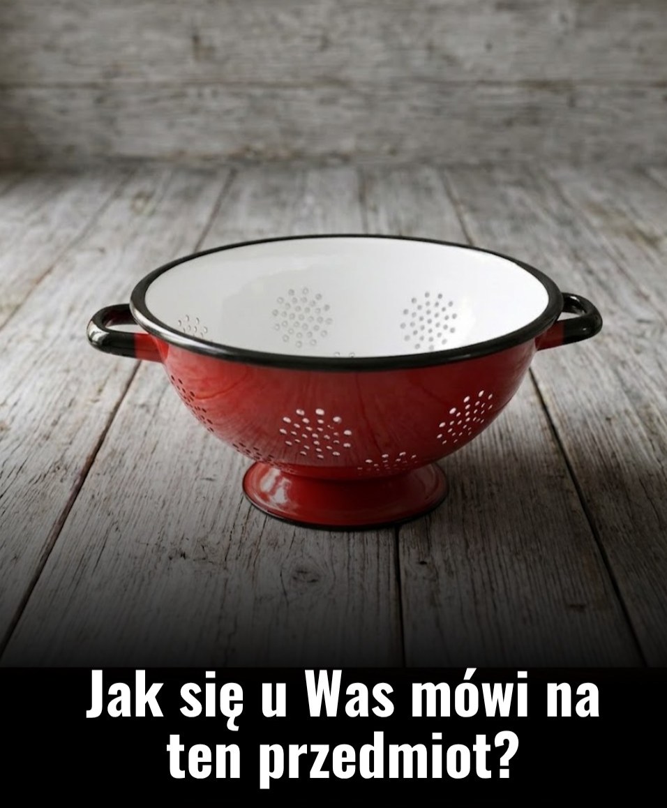 Durszlak czy cedzak? Jak mówi się na to w różnych regionach Polski